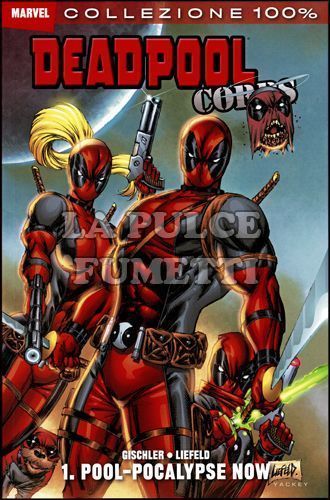 100% MARVEL - DEADPOOL  6: DEADPOOL CORPS 1: POOL-POCALYPSE NOW